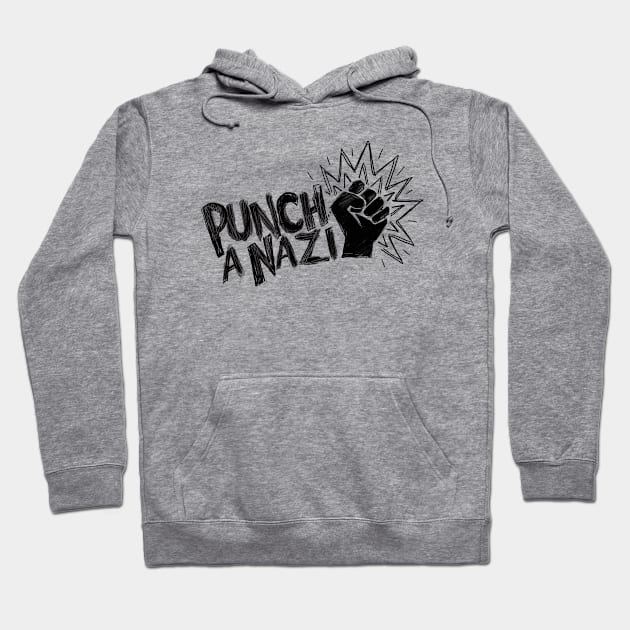 Punch a Nazi Hoodie by IllustratedActivist